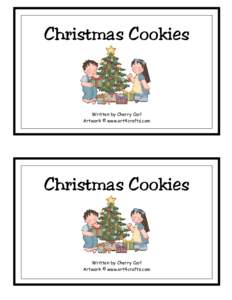 Christmas Cookies  Written by Cherry Carl Artwork © www.art4crafts.com  Christmas Cookies