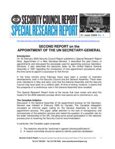 21 June 2006 No. 2 This report and links to all of the relevant documents are available on our website at www.securitycouncilreport.org SECOND REPORT on the APPOINTMENT OF THE UN SECRETARY-GENERAL Introduction