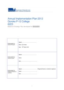 Annual Implementation Plan 2012 Goroke P-12 College 6223 Based on Strategic Plan developed forSigned……………………………………….