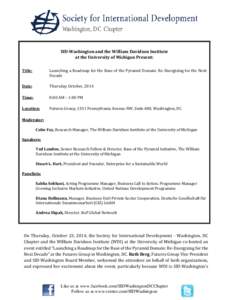 SID-Washington and the William Davidson Institute at the University of Michigan Present: Title: Launching a Roadmap for the Base of the Pyramid Domain: Re-Energizing for the Next Decade