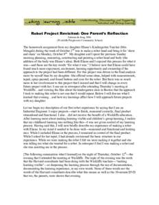 Robot Project Revisited: One Parent’s Reflection Jurriaan de Jong, 2006 (Wickliffe Progressive Community School) The homework assignment from my daughter Eliane’s Kindergarten Teacher (Mrs. Mengali) during the week o