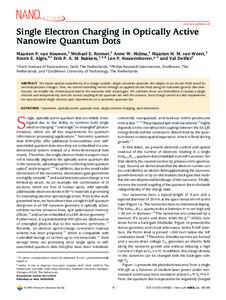 pubs.acs.org/NanoLett  Single Electron Charging in Optically Active Nanowire Quantum Dots Maarten P. van Kouwen,† Michael E. Reimer,† Anne W. Hidma,† Maarten H. M. van Weert,† Rienk E. Algra,‡,| Erik P. A. M. B