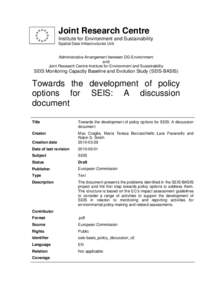 Sustainability / Technology assessment / Environmental economics / European Space Agency / Global Monitoring for Environment and Security / Environmental impact assessment / Infrastructure for Spatial Information in the European Community / Strategic Environmental Assessment / Institute for Environment and Sustainability / Environment / Earth / Impact assessment