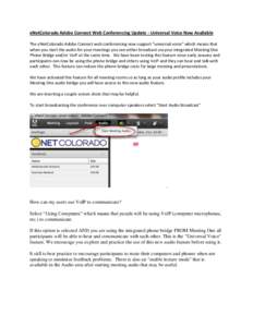 eNetColorado Adobe Connect Web Conferencing Update - Universal Voice Now Available The eNetColorado Adobe Connect web conferencing now support 