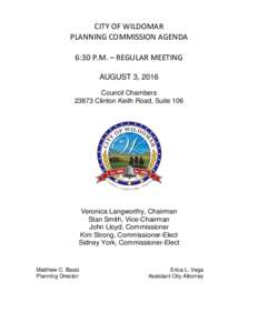 CITY OF WILDOMAR PLANNING COMMISSION AGENDA 6:30 P.M. – REGULAR MEETING AUGUST 3, 2016 Council ChambersClinton Keith Road, Suite 106