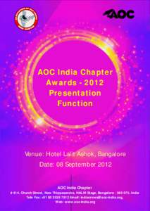 AOC India Chapter Awards[removed]Presentation Function  Venue: Hotel Lalit Ashok, Bangalore
