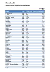 Effective	
  March	
  2011 Rates	
  are	
  subject	
  to	
  change	
  at	
  anytime	
  without	
  notice. Cust	
  Flagfall $0.35 Country