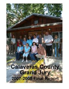 2007-2008 GRAND JURY FINAL REPORT The[removed]Calaveras County Grand Jury approved this Final Report. S/:_______________________________ Frank Chavez, Foreperson