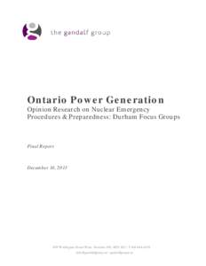 Ontario Power Generation  Opinion Research on Nuclear Emergency Procedures & Preparedness: Durham Focus Groups  Final Report