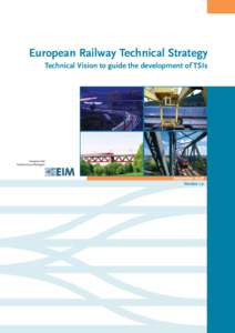 European Railway Technical Strategy Technical Vision to guide the development of TSIs September 2008 Version 1.2