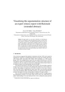 Visualising the argumentation structure of an expert witness report with Rationale (extended abstract) Steven VAN DRIEL a , Henry PRAKKEN b Department of Information and Computing Sciences, Utrecht University, The Nether