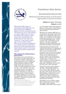 Practitioner Note Series: PARTNERSHIP INDICATORS Measuring the effectiveness of multi-sector approaches to service provision Authors Ken Caplan / David Jones Revised July 2002