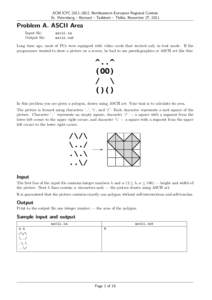 ACM ICPC 2011–2012, Northeastern European Regional Contest St. Petersburg – Barnaul – Tashkent – Tbilisi, November 27, 2011 Problem A. ASCII Area Input ﬁle: Output ﬁle: