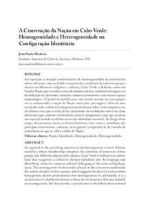 A Construção da Nação em Cabo Verde: Homogeneidade e Heterogeneidade na Configuração Identitária João Paulo Madeira Instituto Superior de Ciências Sociais e Politicas (Ul) 