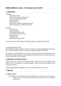 EADH AGM at Lincoln - Thursday, July 18, [removed]Attendance Committee: David Beavan (DaB) Arianna Ciula (Acting Secretary) (AC) Karina van Dalen-Oskam (KvDO)