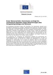 EUROPÄISCHE KOMMISSION  PRESSEMITTEILUNG Brüssel, den 10. Juli[removed]Freier Warenverkehr: Kommission verklagt die