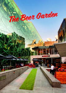 O U R S PA C E S  Beer Garden FACING FLINDERS STREET WITH A CAPACITY OF 400 GUESTS, THE BEER GARDEN IS A MAGNIFICENT AL FRESCO SPACE FOR ALL
