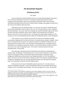 The Shareholder Republic (Preliminary Draft) Yair Listokin How much authority should shareholders have over corporate decisionmaking? Some argue in favor of enhanced shareholder involvement, asserting that principal-agen