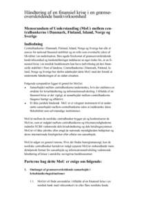 Håndtering af en finansiel krise i en grænseoverskridende bankvirksomhed Memorandum of Understanding (MoU) mellem centralbankerne i Danmark, Finland, Island, Norge og Sverige Indledning Centralbankerne i Danmark, Finla