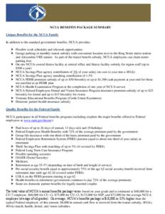 NCUA BENEFITS PACKAGE SUMMARY Unique Benefits for the NCUA Family In addition to the standard government benefits, NCUA provides:  Flexible work schedules and telework opportunities  Garage parking or monthly trans