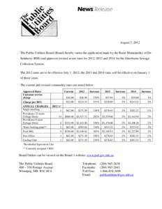 News Release  August 7, 2012 The Public Utilities Board (Board) hereby varies the application made by the Rural Municipality of De Salaberry (RM) and approves revised sewer rates for 2012, 2013 and 2014 for the Otterburn