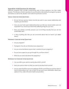 Appendix B: Intake Questions for Advocates Advocacy programs may consider incorporating some of these questions into their intake process. The decision of which questions to use should be informed by the program’s purp