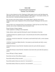 [removed]RSS-NIR Communication Equipment Thermal Test Procedure This is an all-up thermal test of the Thinklogical USB extender (receiver end), Digi Edgeport/8s