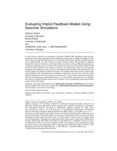Evaluating Implicit Feedback Models Using Searcher Simulations RYEN W. WHITE University of Maryland IAN RUTHVEN University of Strathclyde