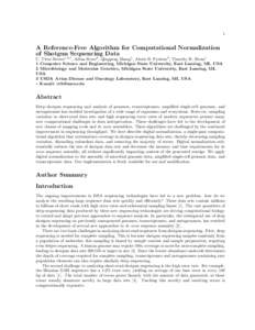 1  A Reference-Free Algorithm for Computational Normalization of Shotgun Sequencing Data C. Titus Brown1,2,∗ , Adina Howe2 , Qingpeng Zhang1 , Alexis B. Pyrkosz3 , Timothy H. Brom1 1 Computer Science and Engineering, M