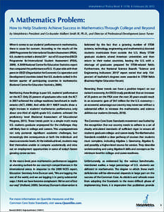 MetaMetrics® Policy Brief I 1570L I February 28, 2012  A Mathematics Problem: How to Help Students Achieve Success in Mathematics Through College and Beyond by MetaMetrics President and Co-founder Malbert Smith III, Ph.