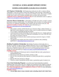 EXTERNAL SCHOLARSHIP OPPORTUNITIES EXTERNAL SCHOLARSHIPS AVAILABLE TO LCC STUDENTS. AES Engineer Scholarship: AES Engineering is pleased to be able to continue offering scholarships to motivated students to help in the f