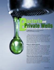 By Cliff Treyens, Director of Public Awareness, National Ground Water Association Millions of Americans get their drinking water from private wells and National Ground Water Association (NGWA) public surveys show a high 