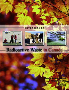 1_Inventory Report 2008_R0  print:Inventory of Rad Waste in Canada 2008_Version 6.qxd.qxd