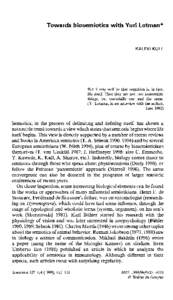 Towards biosemiotics with Yuri Lotman*  KALEVI KULL But it may well be that cognition is, in fact, life itself. That they are not two isomorphic