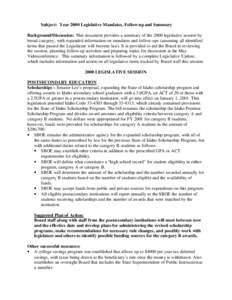 Subject: Year 2000 Legislative Mandates, Follow-up and Summary Background/Discussion: This document provides a summary of the 2000 legislative session by broad category, with expanded information on mandates and follow- 