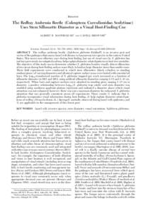 BEHAVIOR  The Redbay Ambrosia Beetle (Coleoptera: Curculionidae: Scolytinae) Uses Stem Silhouette Diameter as a Visual Host-Finding Cue ALBERT E. MAYFIELD III1