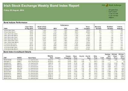 Irish Stock Exchange Weekly Bond Index Report Friday 22 August, [removed]Anglesea Street Dublin 2, Ireland T + [removed]