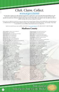 Click. Claim. Collect. www.ar.gov/claimit Ever lost $100 in change in the couch cushions? Forgotten about a $2,000 check in your coat pocket? Maybe left $10,000 buried in the backyard? It sounds outrageous but Arkansans 