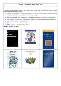 SDLC - USEFUL RESOURCES http://www.tutorialspoint.com/sdlc/sdlc_useful_resources.htm Copyright © tutorialspoint.com  If you want to list down your website, book or any other resource on this page then please contact