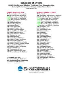 Schedule of Events  Indoor tr 2014 NCAA Division II Indoor Track and Field Championships Hosted by Winston-Salem State University and Visit Winston-Salem