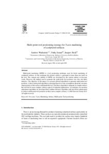 Computer Aided Geometric Design–100 www.elsevier.com/locate/comaid Multi-point tool positioning strategy for 5-axis mashining of sculptured surfaces Andrew Warkentin a,∗ , Fathy Ismail b , Sanjeev Bedi b