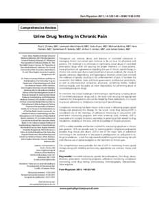 Pain Physician 2011; 14:[removed] • ISSN[removed]Comprehensive Review Urine Drug Testing In Chronic Pain Paul J. Christo, MD1, Laxmaiah Manchikanti, MD2, Xiulu Ruan, MD3, Michael Bottros, MD1, Hans