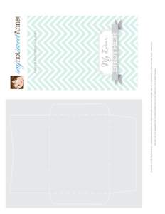 template, cut and assembled, may be sold provided they are not identical to the original template.  Copyright © 2013 Kayla Domeyer | www.SayNotSweetAnne.com. Digital template and printed template may not be distributed 