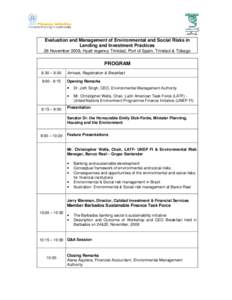 Evaluation and Management of Environmental and Social Risks in Lending and Investment Practices 26 November 2008, Hyatt regency Trinidad, Port of Spain, Trinidad & Tobago PROGRAM 8.30 – 9.00