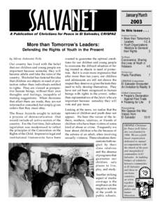 S ALVANET  A Publication of Christians for Peace in El Salvador, CRISPAZ More than Tomorrow’s Leaders: Defending the Rights of Youth in the Present