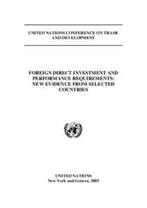 UNITED NATIONS CONFERENCE ON TRADE AND DEVELOPMENT FOREIGN DIRECT INVESTMENT AND PERFORMANCE REQUIREMENTS: NEW EVIDENCE FROM SELECTED
