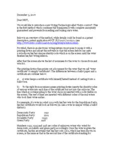 December 3, 2007 Dear NIST, We would like to introduce a new Voting Technology called “Retro-control”. This is the first method which combines full transparency with complete anonymity guaranteed and prevents from se