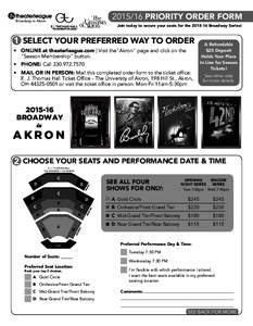 PRIORITY ORDER FORM  Broadway in Akron Join today to secure your seats for theBroadway Series!
