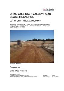 OPAL VALE SALT VALLEY ROAD CLASS II LANDFILL LOT 11 CHITTY ROAD, TOODYAY WORKS APPROVAL APPLICATION SUPPORTING DOCUMENTATION