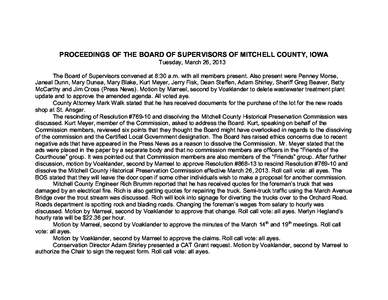 PROCEEDINGS OF THE BOARD OF SUPERVISORS OF MITCHELL COUNTY, IOWA Tuesday, March 26, 2013 The Board of Supervisors convened at 8:30 a.m. with all members present. Also present were Penney Morse, Janeal Dunn, Mary Dunea, M